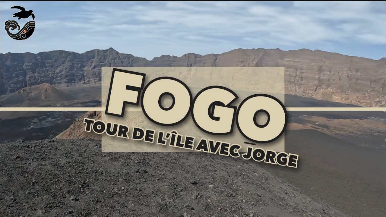 #47 - Découverte de Fogo