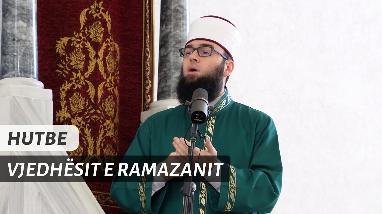 HUTBE | Ruaju nga vjedhësit e Ramazanit - Hoxhë Omer Bajrami