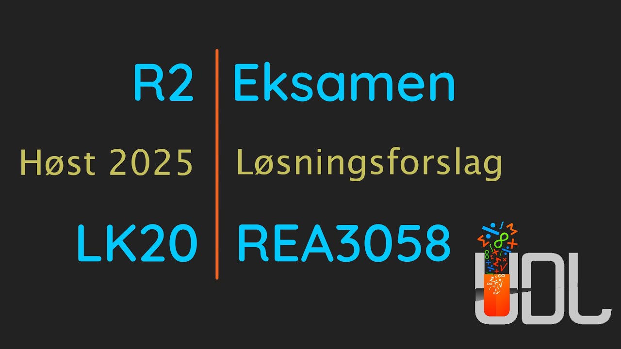 R2 Eksamen, Høst 2025, Løsningsforslag