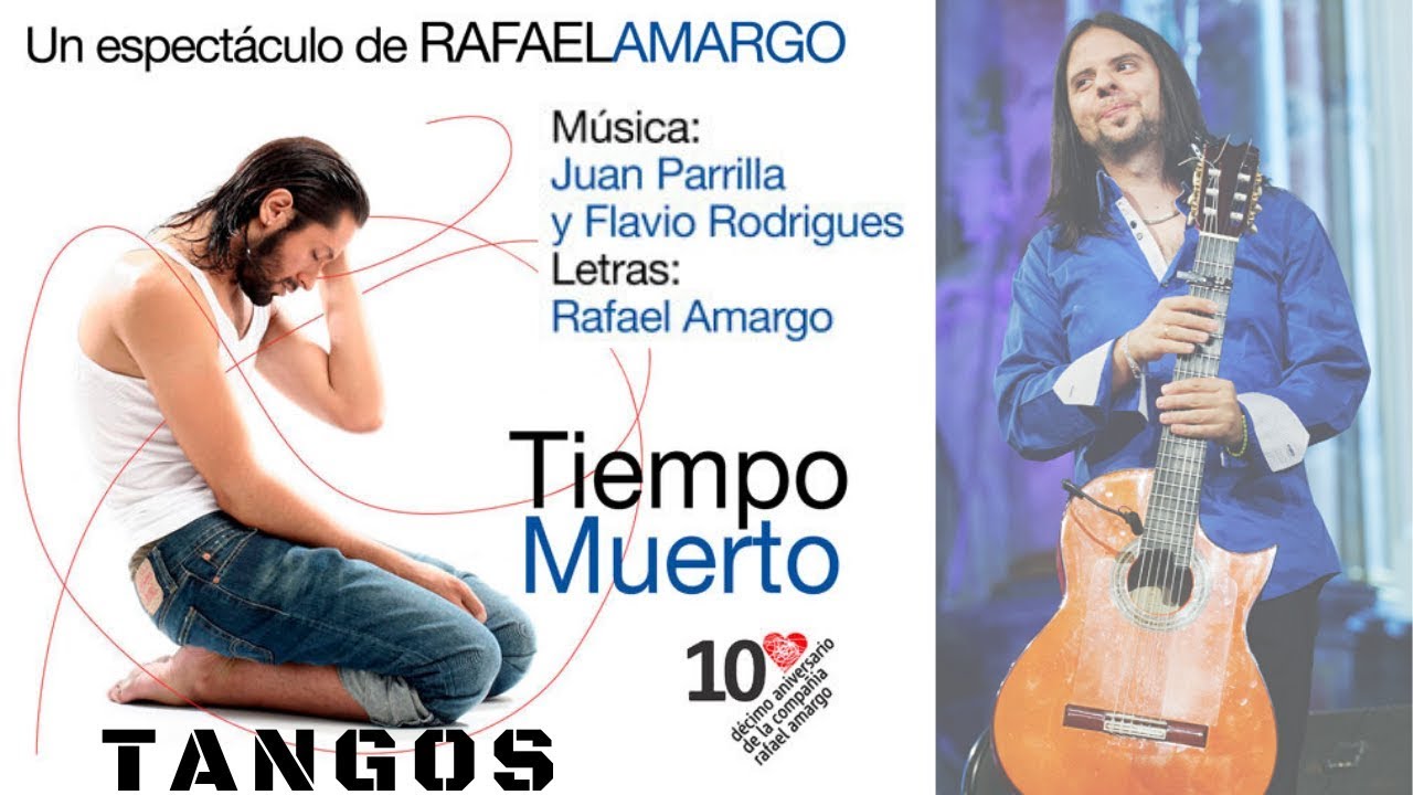 TIEMPO MUERTO de Rafael Amargo - TANGOS - Música: Flavio Rodrigues & Juan Parrilla