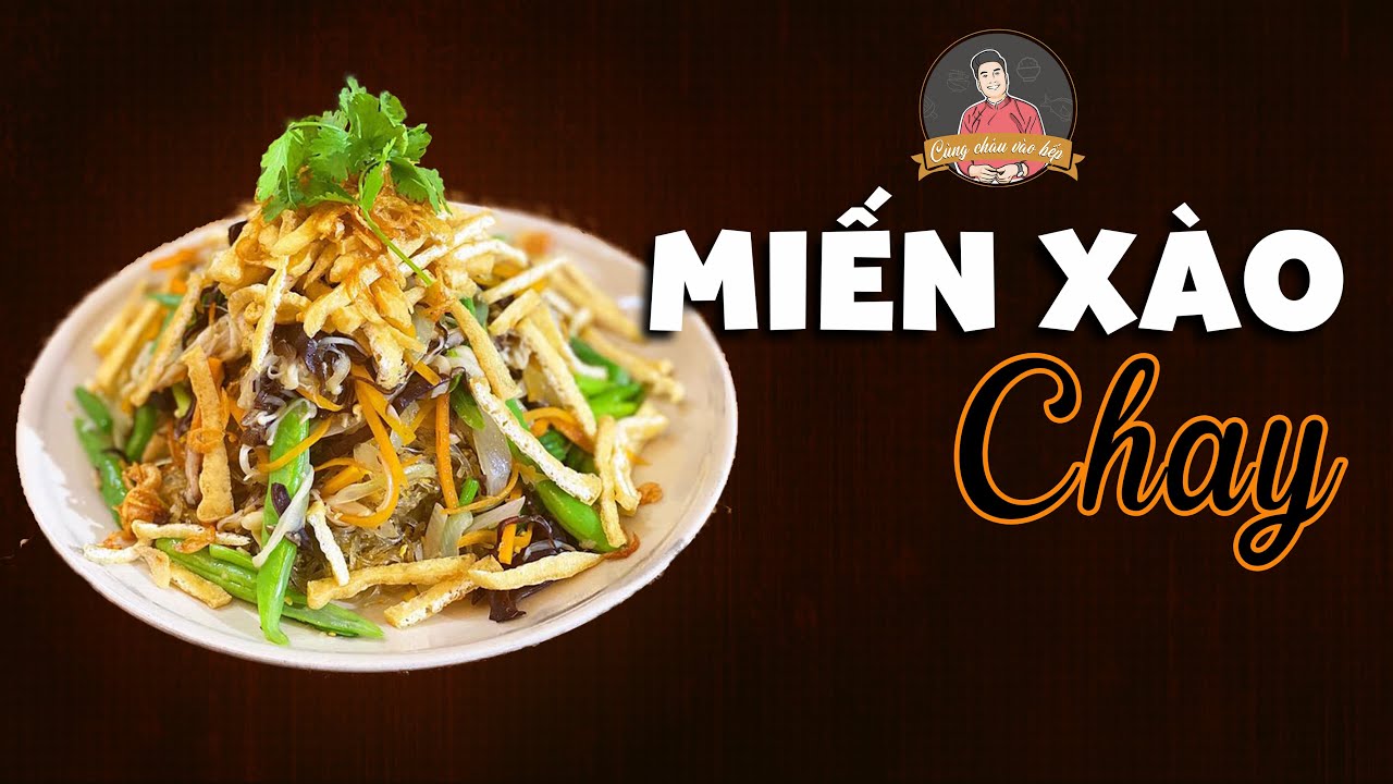 MIẾN XÀO CHAY - Làm một đĩa to cho cả nhà cùng ăn vừa ngon vừa nhẹ bụng | Cùng Cháu Vào Bếp