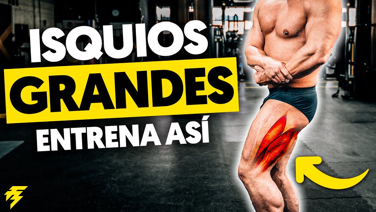 La mejor forma de ENTRENAR los ISQUIOTIBIALES (Según la Ciencia)