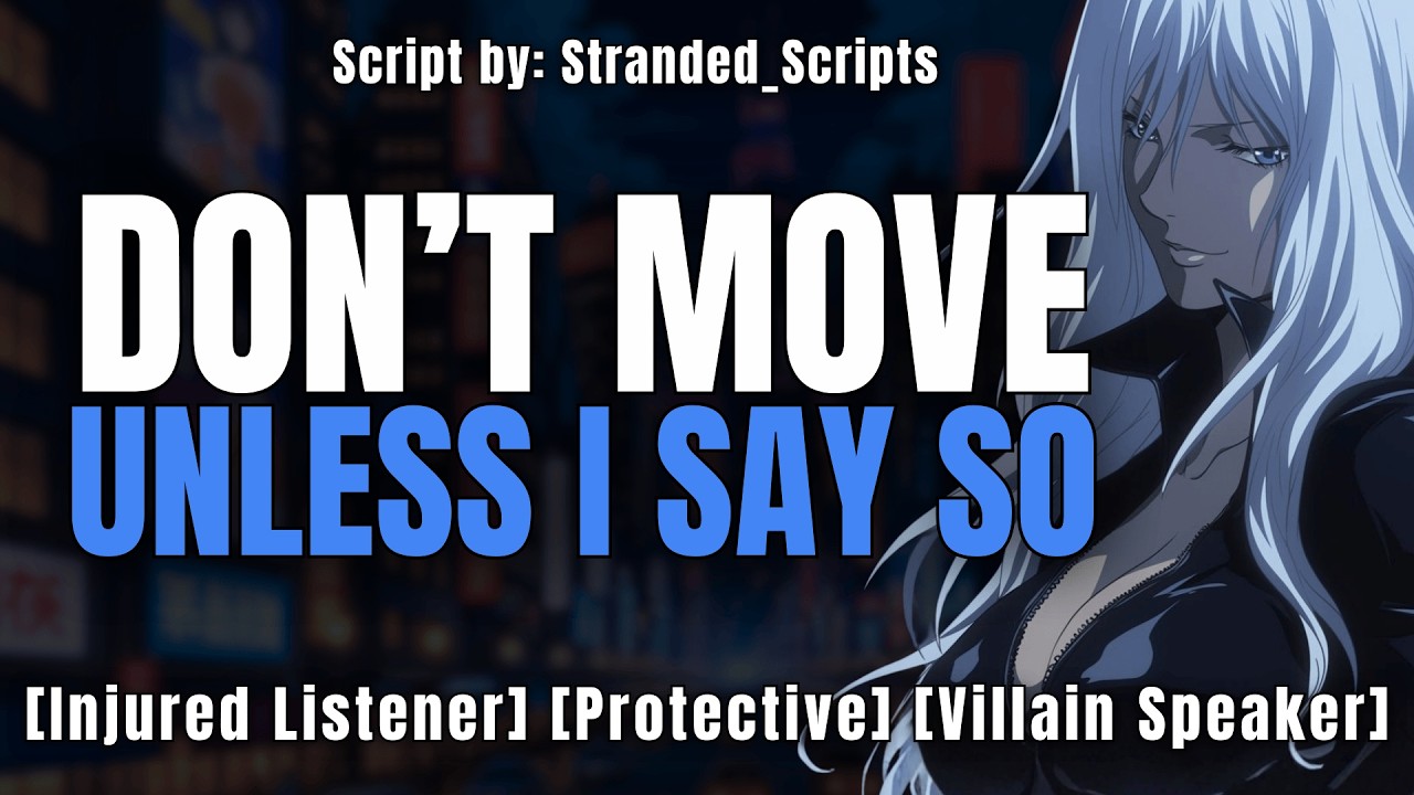 Saved by the Villain They Warned You About [Injured Listener] [Protective]