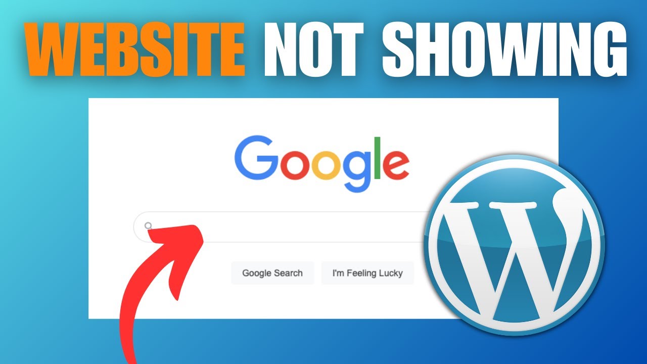 Why Your WordPress Website Is Not Showing in Google Search