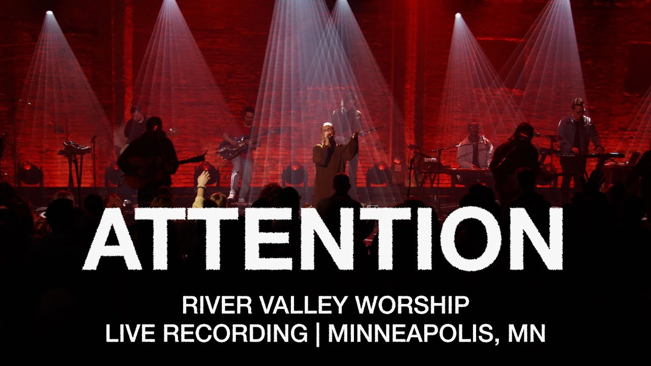 Attention LIVE from River Valley Worship