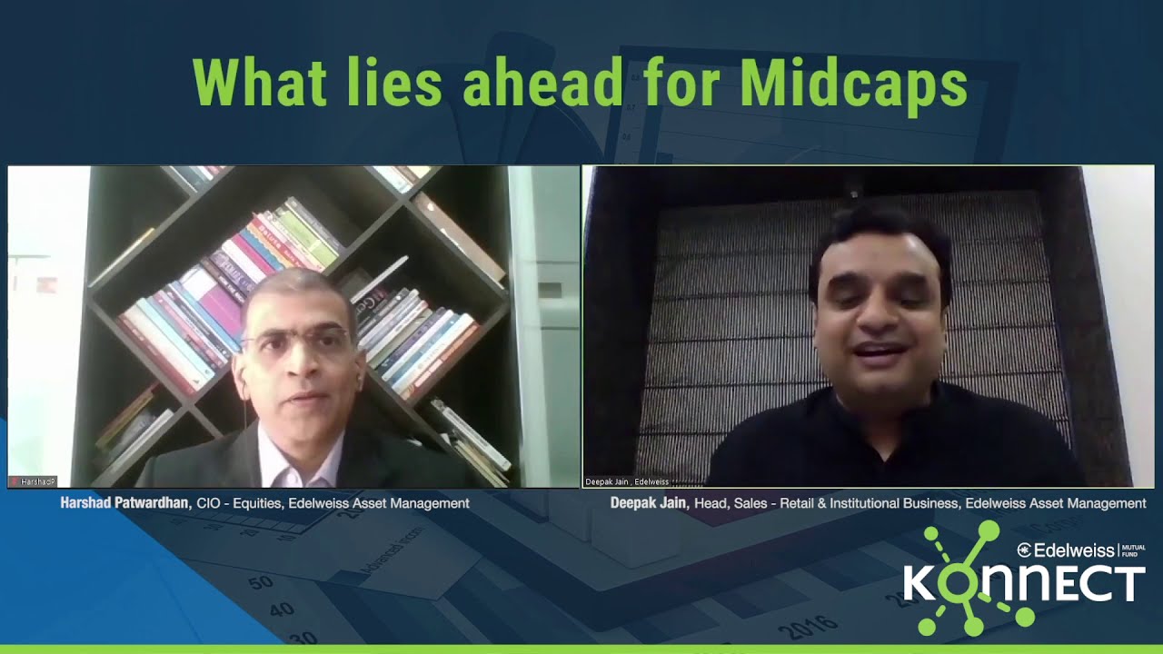 &lsquo;What lies ahead for midcaps&rsquo; with Harshad Patwardhan&ndash; CIO Equities, Edelweiss AMC | #KonnectWebinar