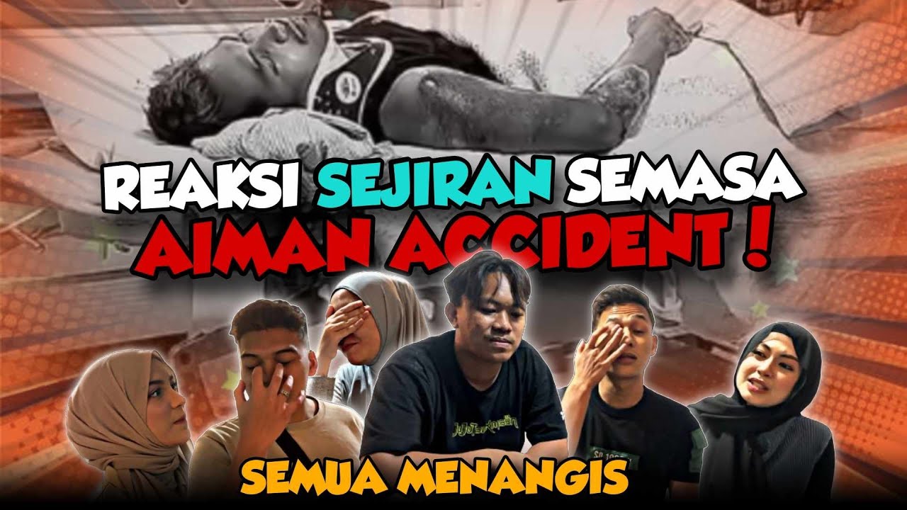 SEJIRAN MENANGIS SEMASA DENGAR KEJADIAN AIMAN ACCIDENT!!!!