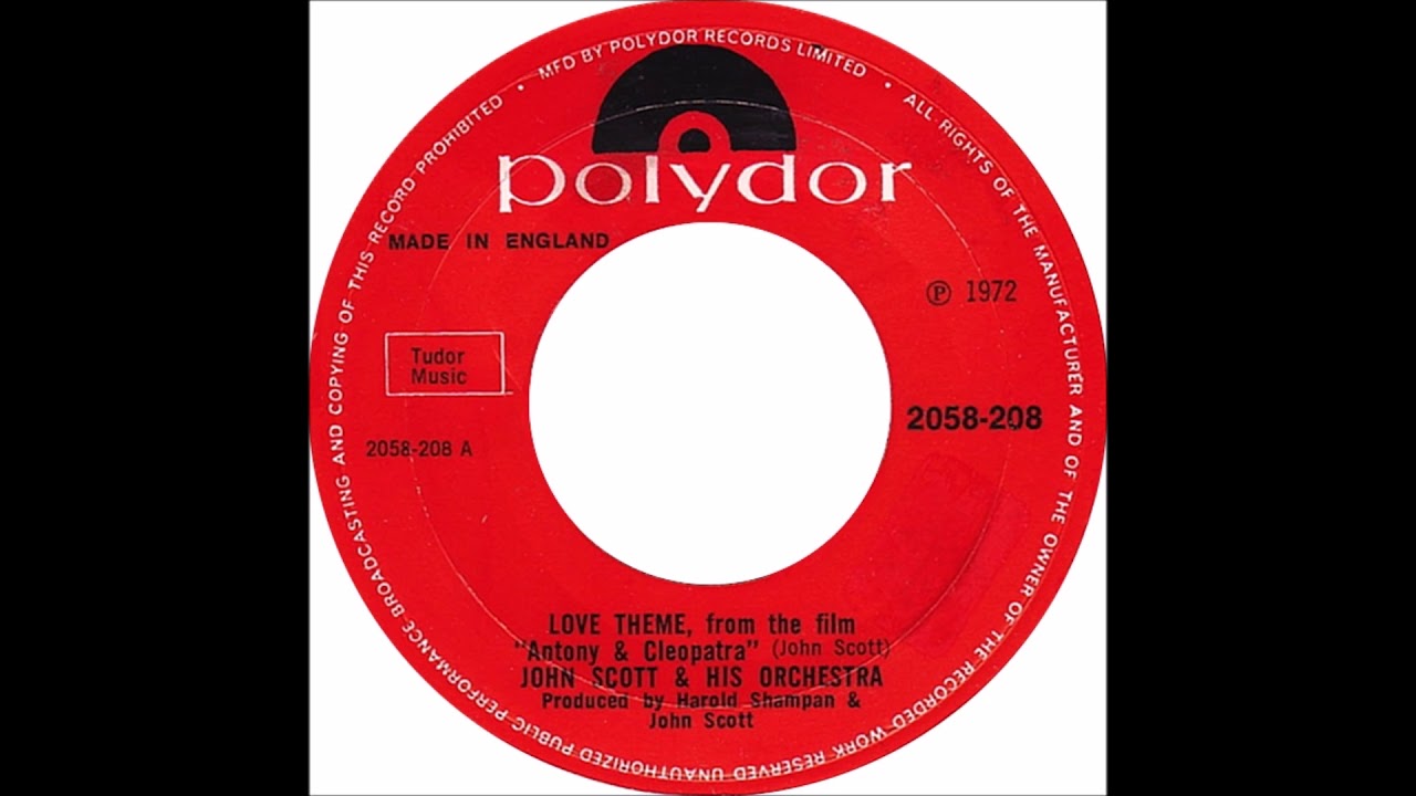 JOHN SCOTT AND HIS ORCHESTRA * LOVE THEME (FROM ANTONY AND CLEOPATRA