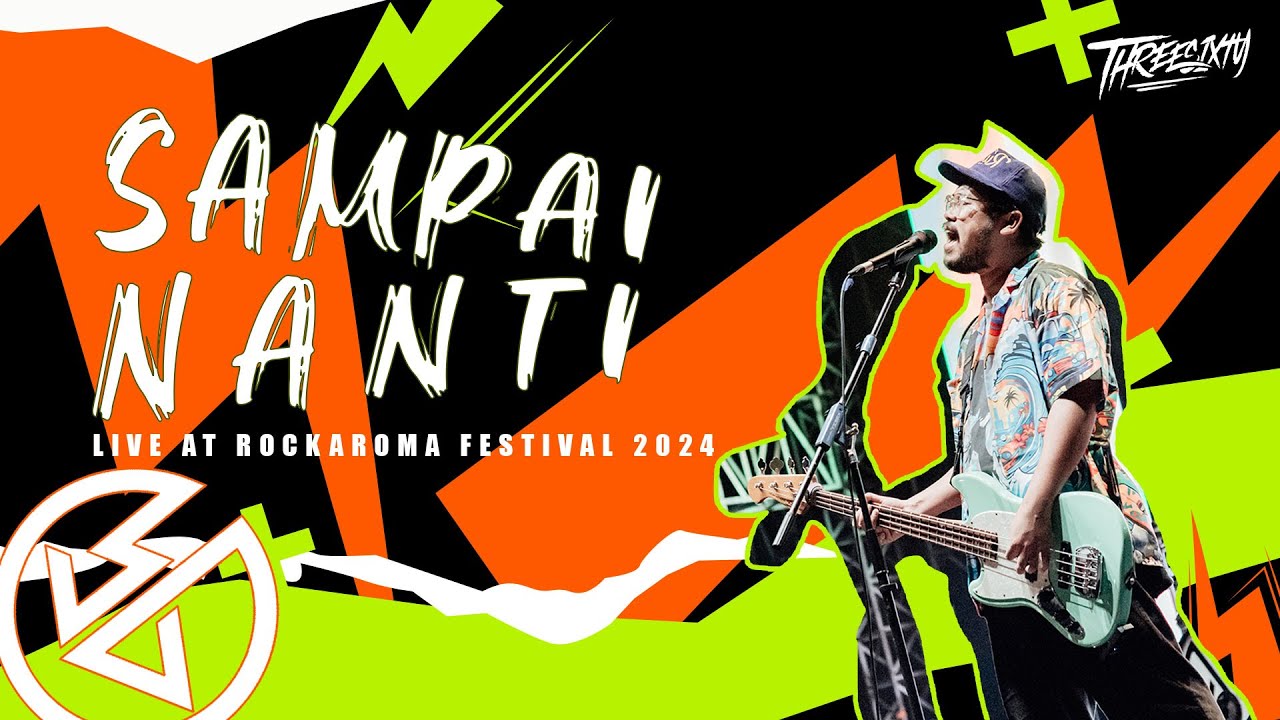 THREESIXTY - SAMPAI NANTI [ LIVE AT ROCKAROMA FESTIVAL 2024 ]