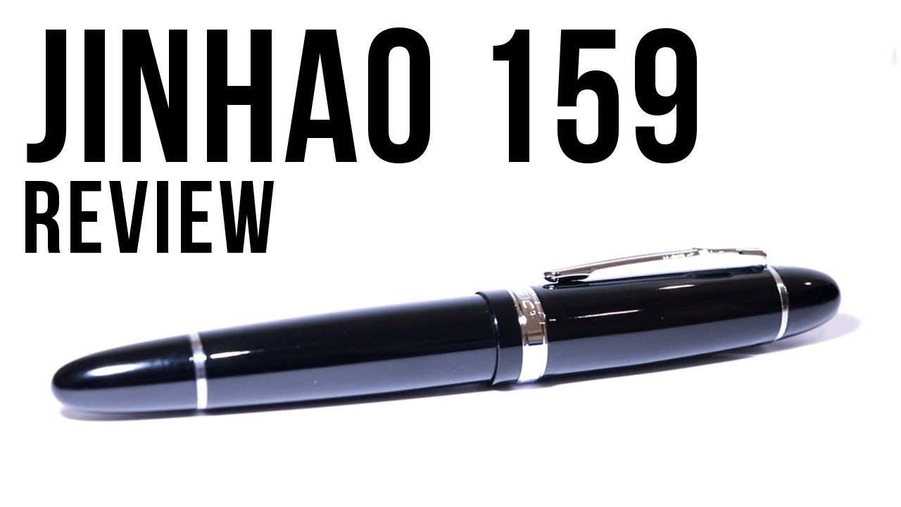 Jinhao 159 Fountain Pen Review