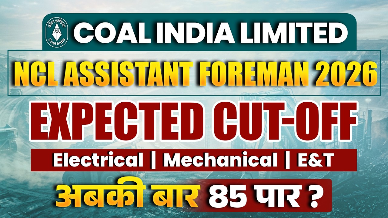 NCL Assistant Foreman Expected Cut-Off 2026 | Last Year Comparision | AE JE Testbook Pass