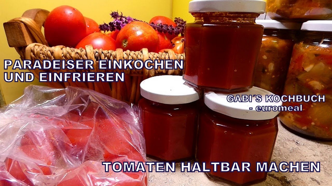 PARADEISER haltbar machen - TOMATENSAUCE  im Glas oder im Tiefkühler haltbar machen