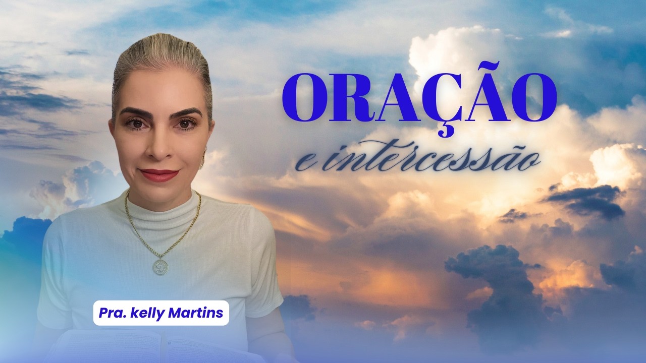ORAÇÃO E INTERCESSÃO