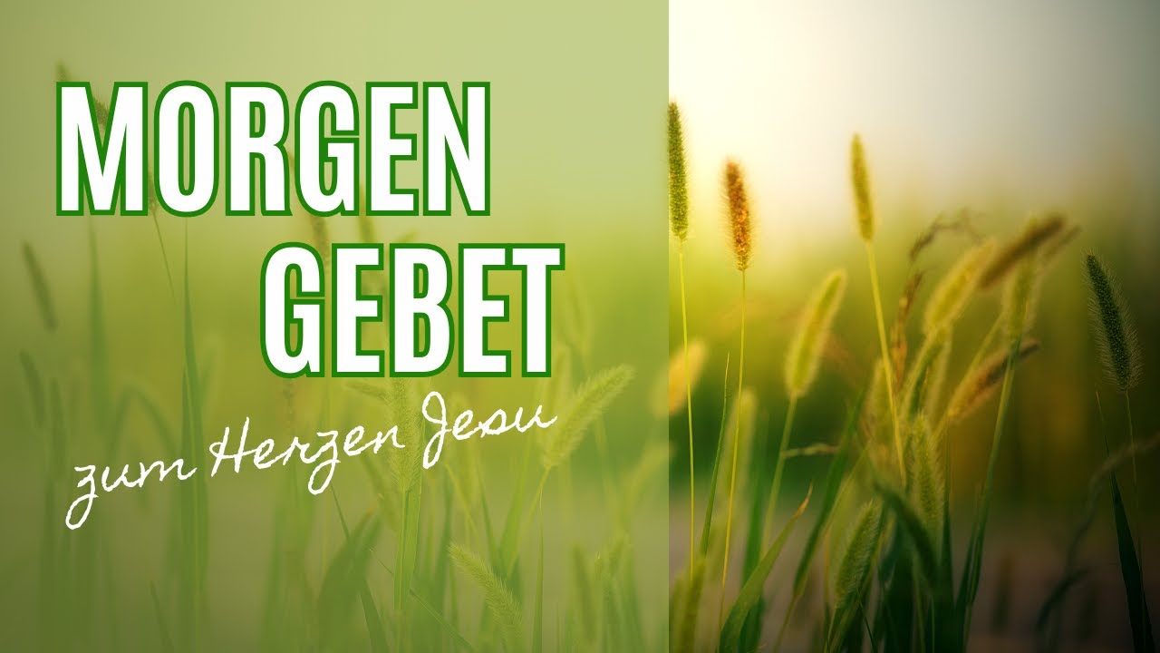 Morgengebet - Morgengru&szlig; zum Herzen Jesu