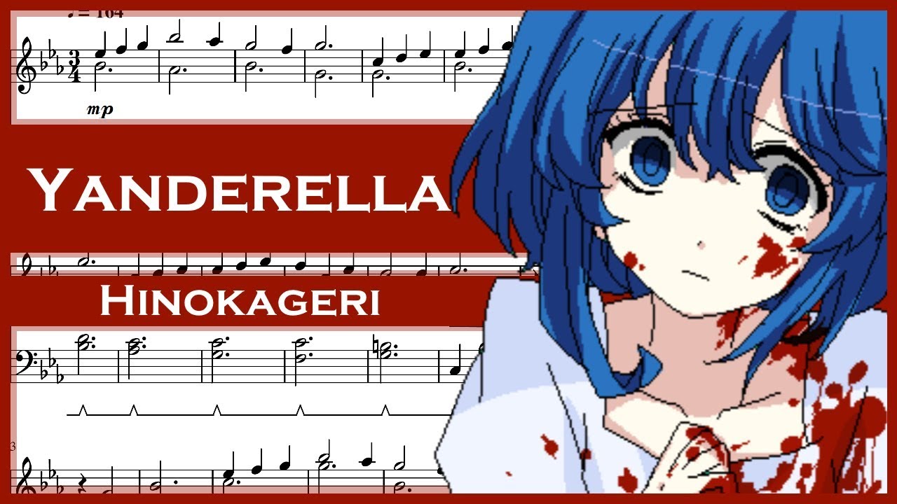 Yanderella - Hinokageri [Piano Sheet Music]