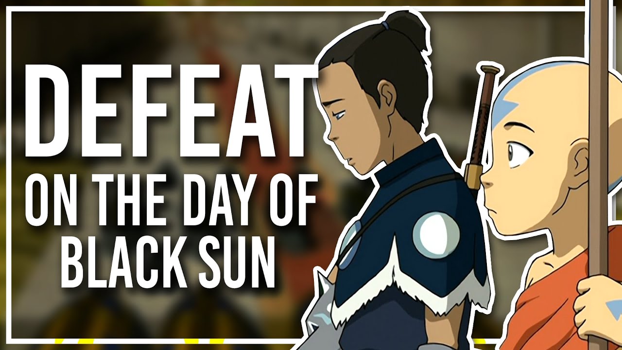 Importance of the Day of Black Sun Explained & Writing Meaningful Defeat - Avatar The Last Airbender