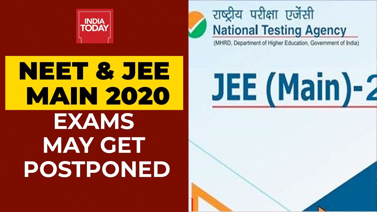NEET & JEE Main 2020: Exams May Get Postponed, Final Decision Yet To Be Taken