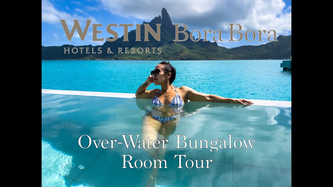 Westin Bora Bora Over-Water Bungalow Room Tour