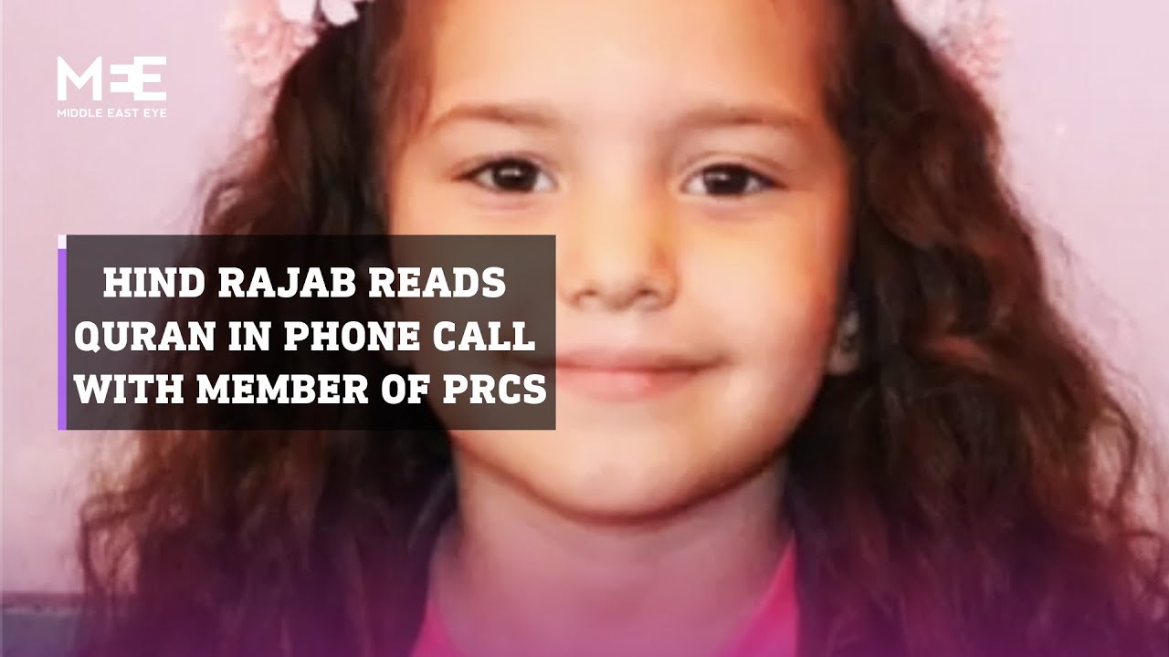 The Palestine Red Crescent Society released a recording of a call from Hind Rajab reading Quran