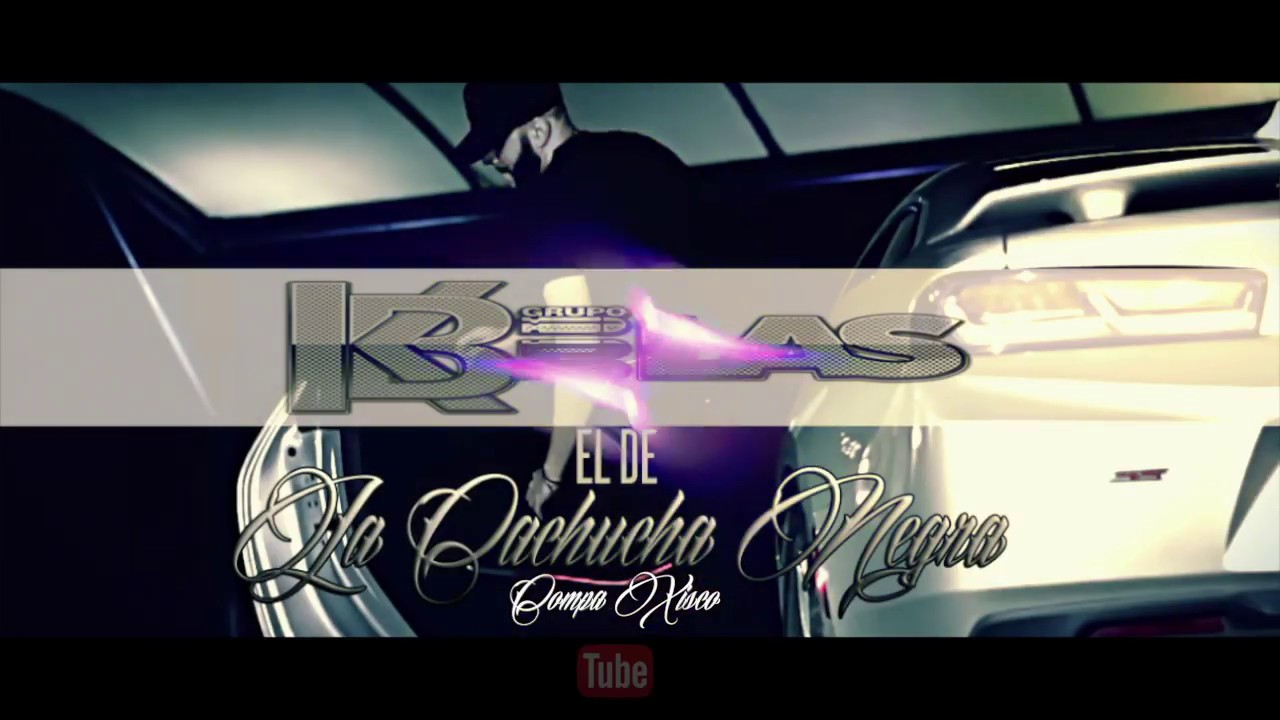 El De La Cachucha Negra - Grupo K-Belas 2018 - Exclusivo Compa Xisco