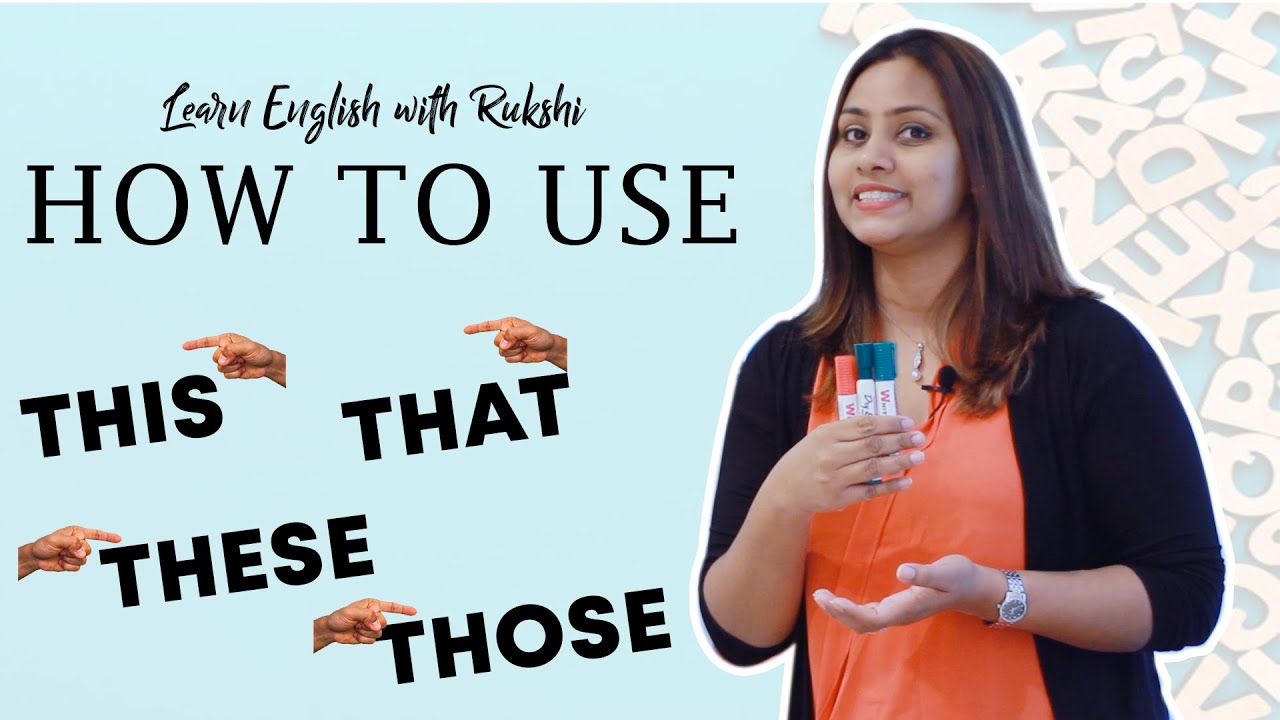 How to use...THIS, THESE, THAT, THOSE