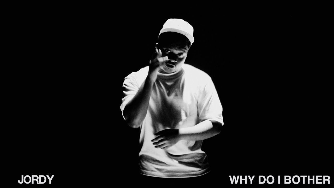 JORDY - WHY DO I BOTHER? (OFFICIAL VIDEO)
