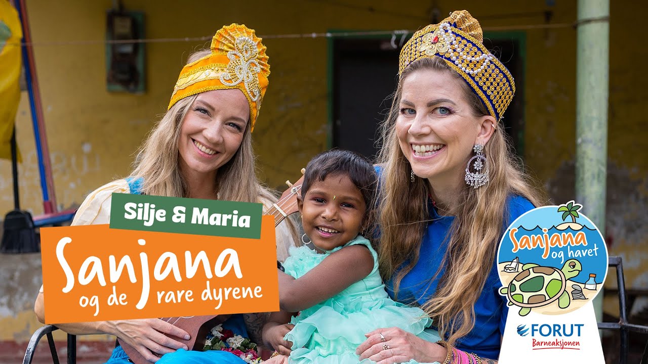 Sanjana og de rare dyrene / Silje og Maria / FORUT Barneaksjonen