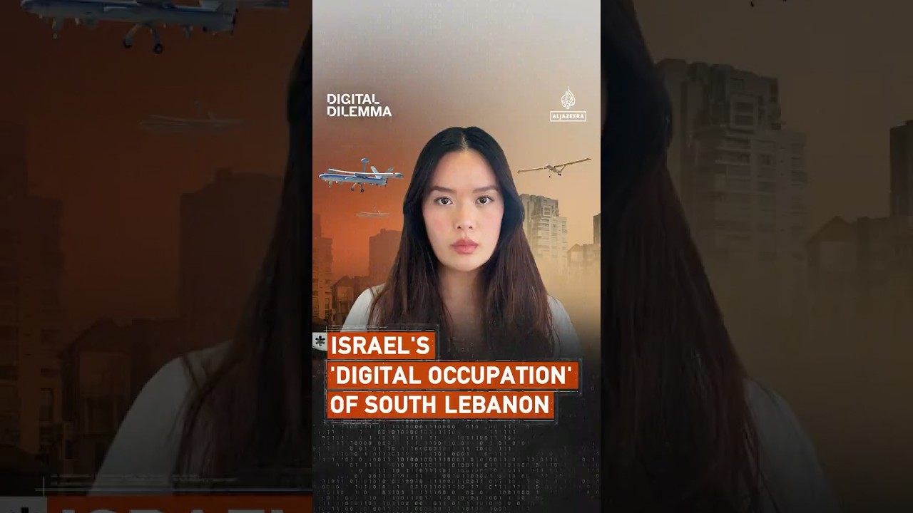 Israel's 'digital occupation' of south Lebanon | Digital Dilemma