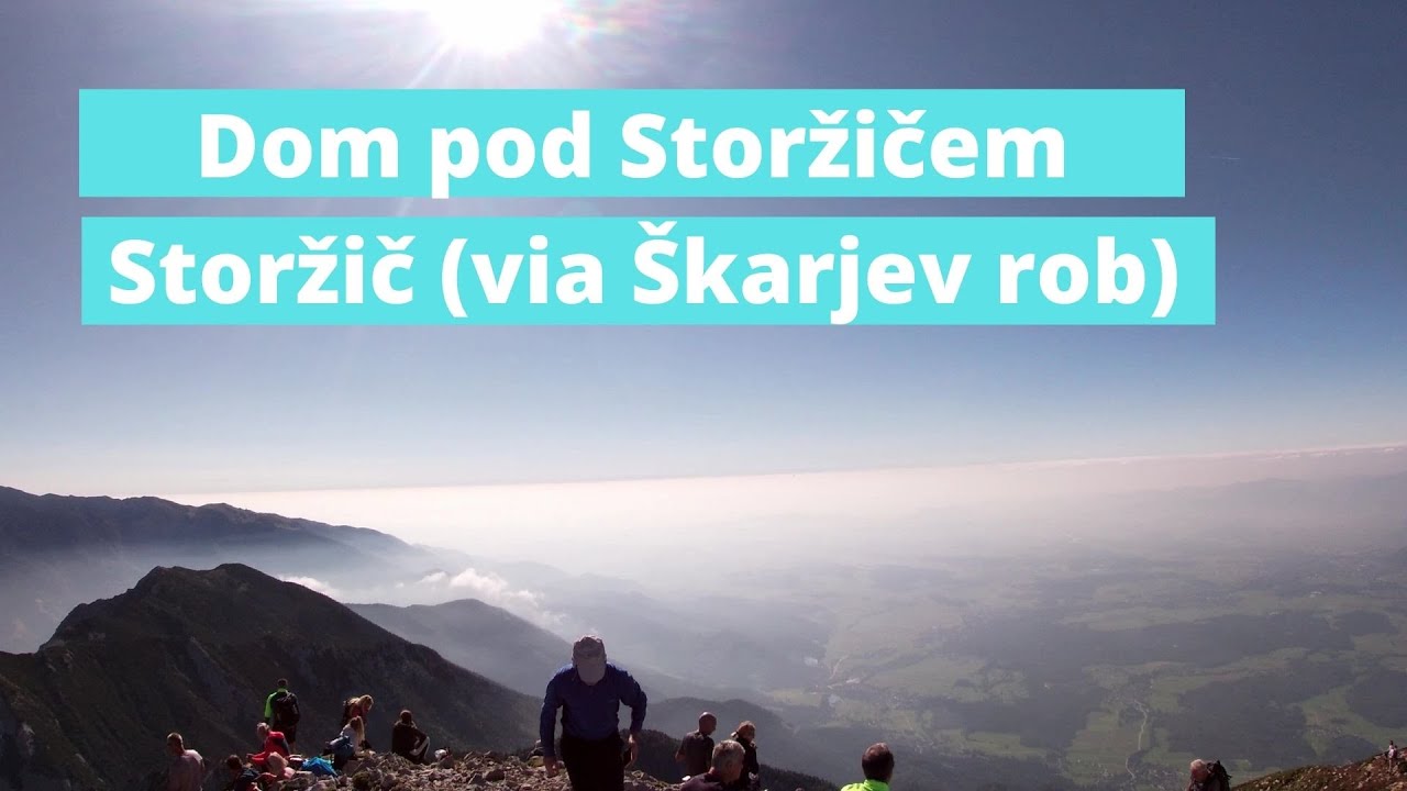 Dom pod Storžičem - Storžič (via Škarjev rob)