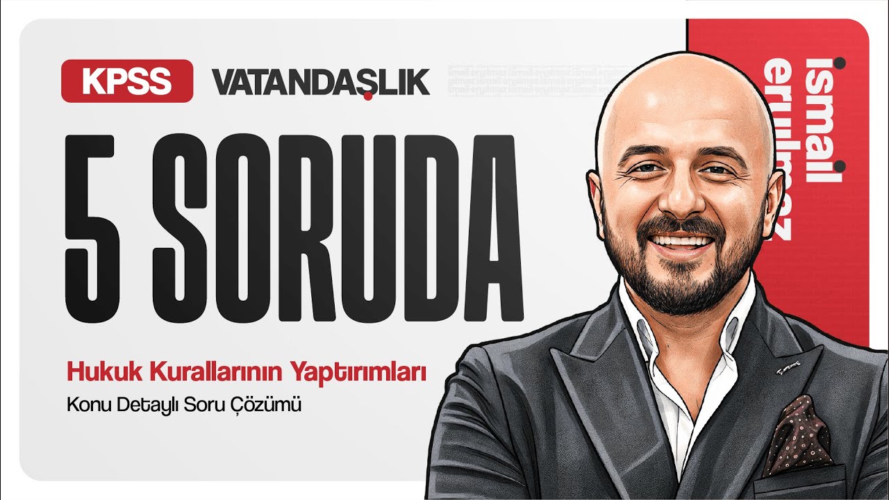 5 Soruda / Hukuk Kurallarının Yaptırımları / Konu Detaylı Soru Çözümü