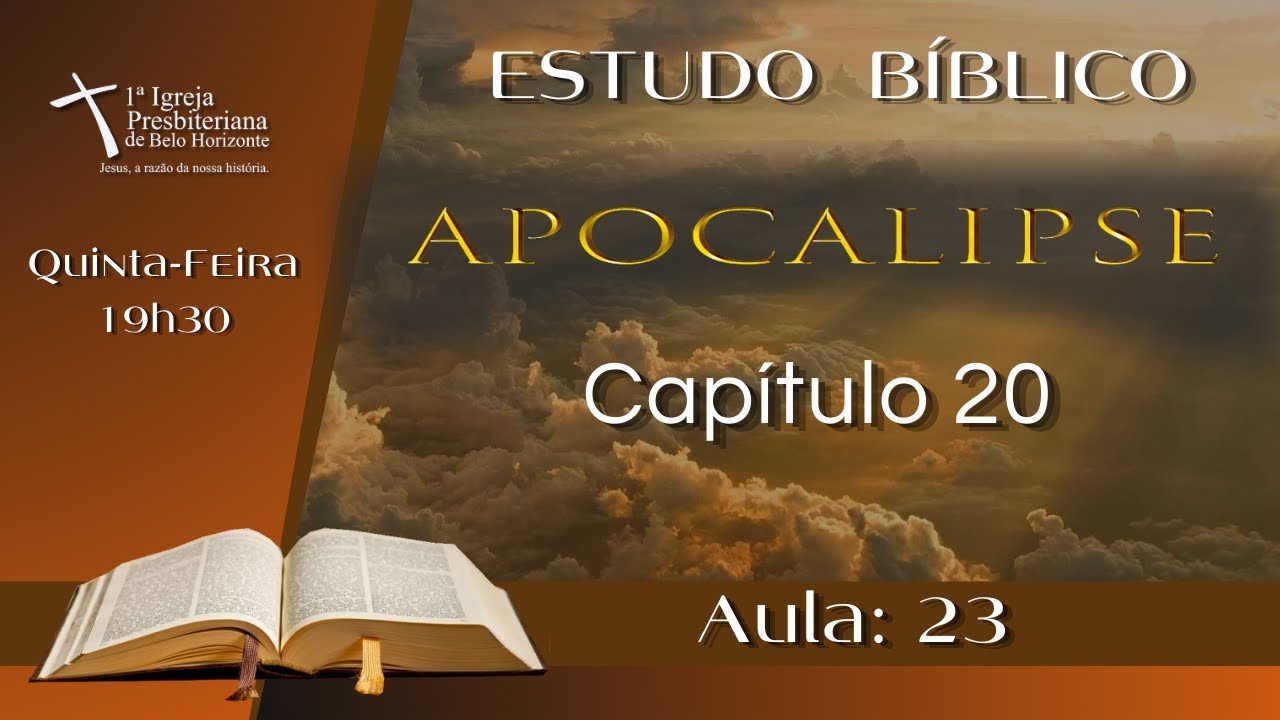 Estudo Bíblico - APOCALIPSE - CAP - 20