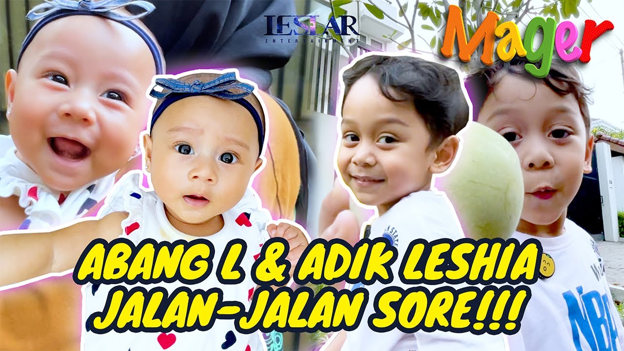 MAGER : SAMBIL NUNGGU BUNDA LESTI MASAK, ABANG L BAWA ADIK LESHIA JALAN-JALAN SORE KELILING KOMPLEK!