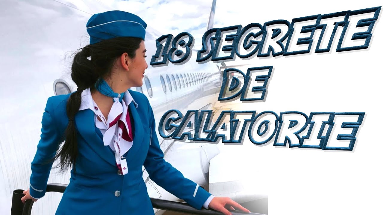 CE TREBUIE SA STII ATUNCI CAND CALATORESTI ?!  | SECRETE DE LA O  STEWARDESA
