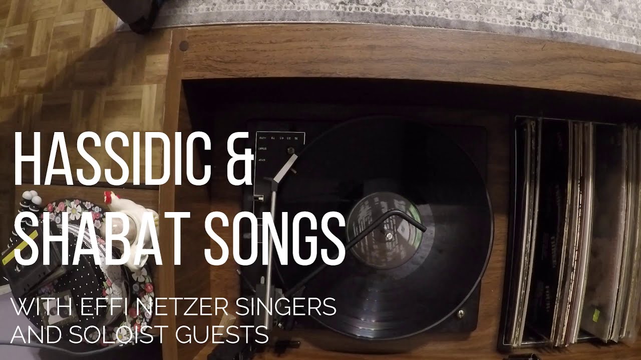 Hassidic and Shabat songs, with Effi Netzer singers and Guest Soloists