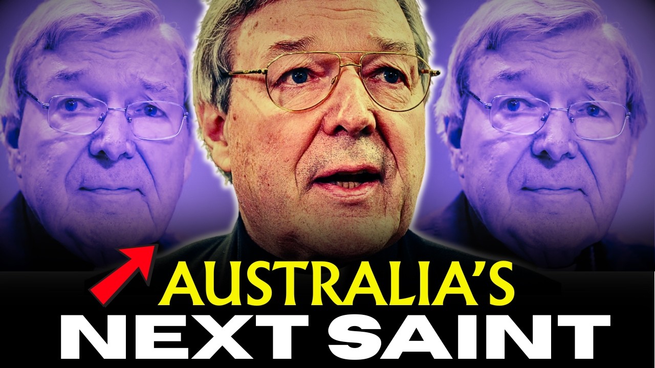 IS Cardinal GEORGE PELL the NEXT BIG SAINT from AUSTRALIA ?