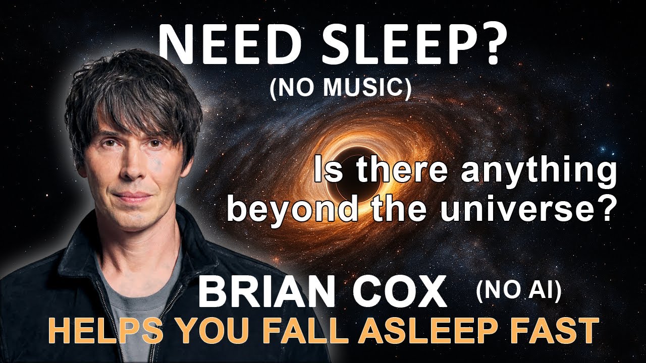 What Lies Beyond the Universe? | Brian Cox Helps You Fall Asleep Fast | Sleep Remix w/ NO MUSIC