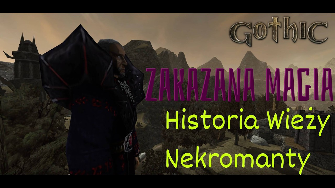 Gothic: Zakazana Magia - Historia Wieży Nekromanty