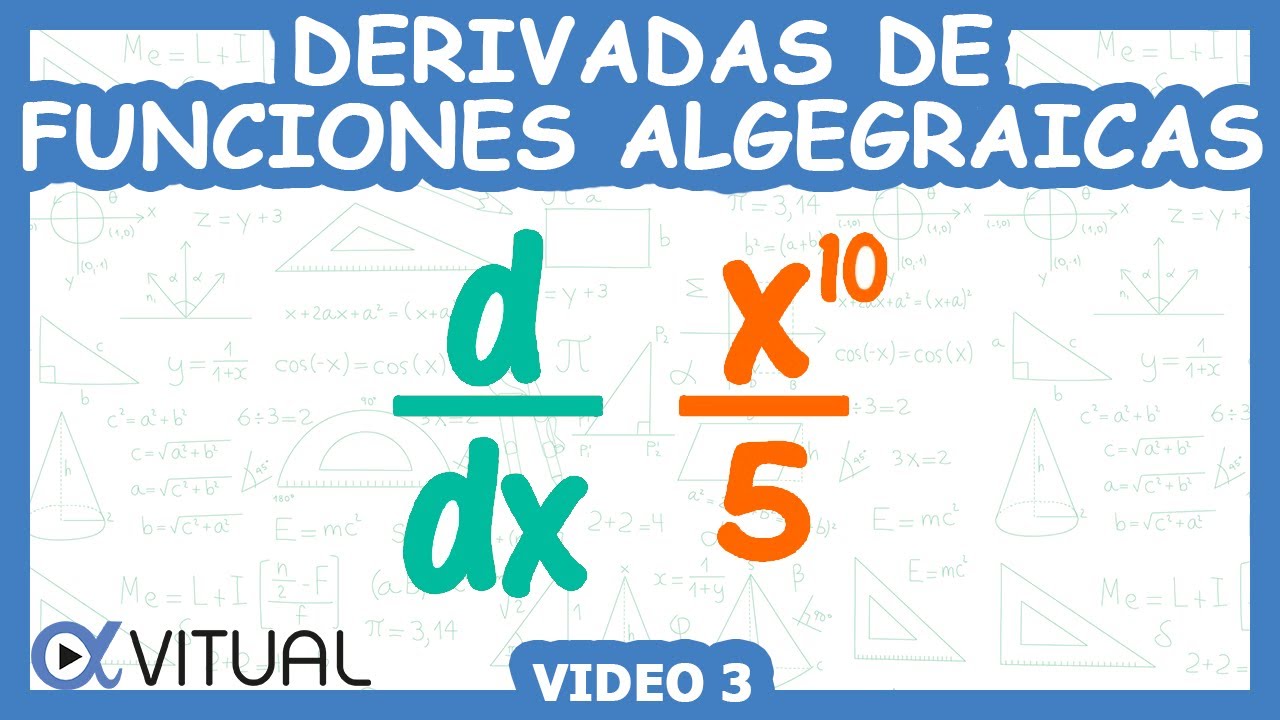Derivadas de Funciones Algebraicas | Video 3