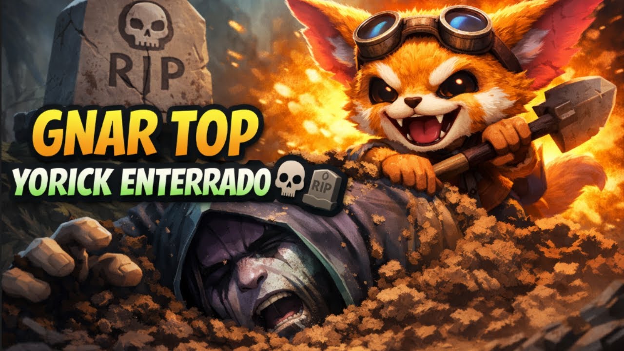 COMO JOGAR BEM DE GNAR TOP E ENTERRAR UM YORICK