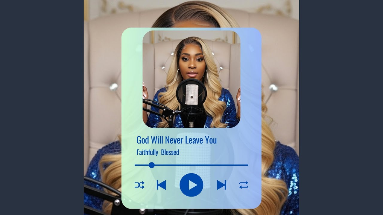 God Will Never Leave You