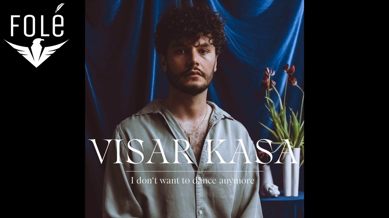 Visar Kasa - I don't want to dance anymore (Official Audio)