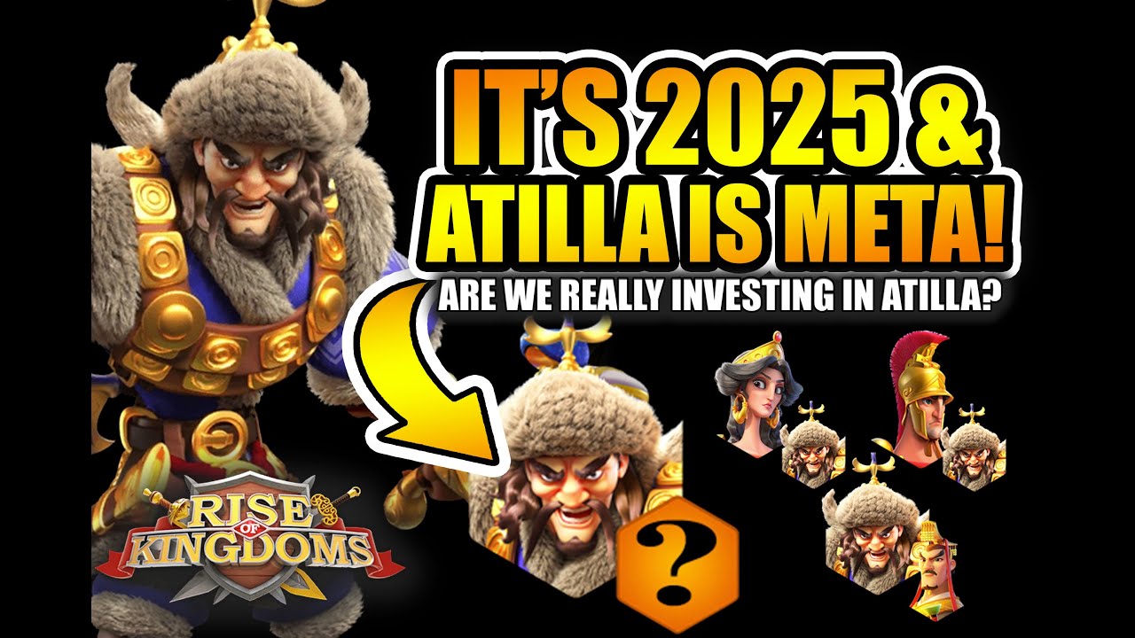 Attila is Meta in 2025! And Combo is Coming. Do We Invest? - Rise of Kingdoms