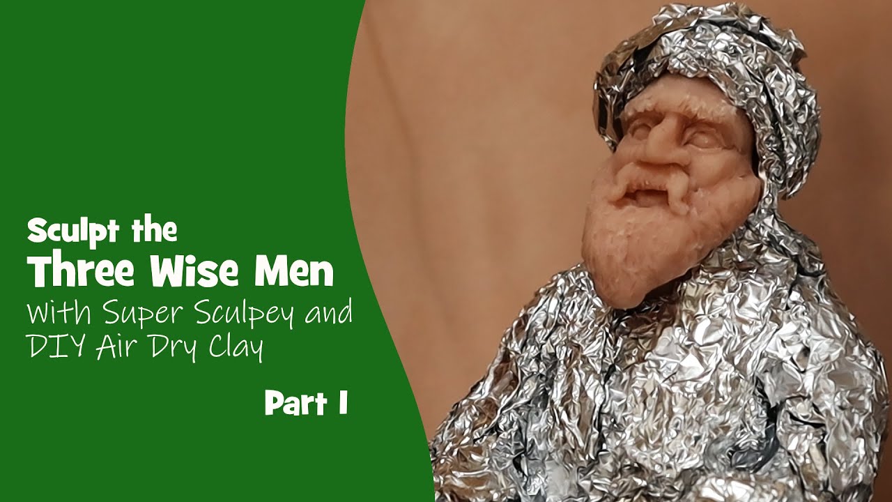 Make The Christmas Wise Men with Super Sculpey and Air Dry Clay