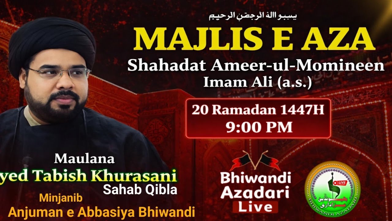 LIVE MAJLIS E AZA Shahadat Amirul Momineen Ali ibne Abu Talib a.s