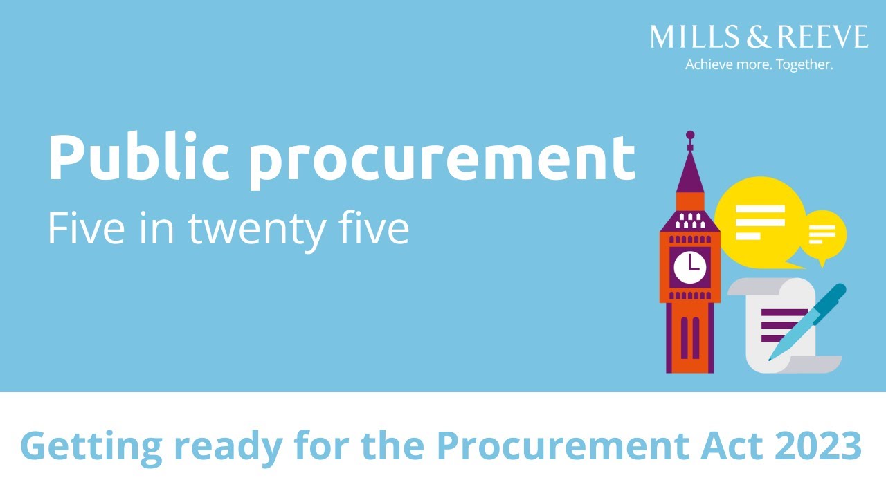 Public procurement - Five in twenty five: Getting ready for the Procurement Act 2023
