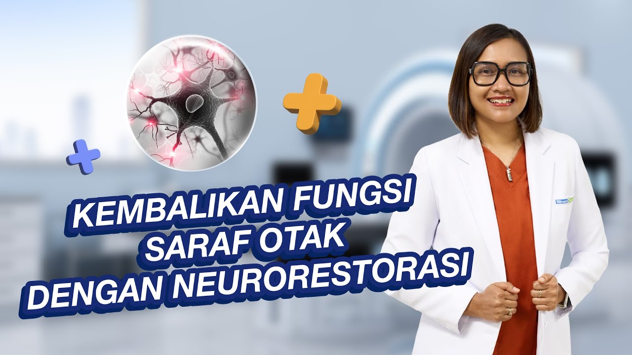 Neurorestorasi: Mengembalikan Fungsi Saraf Otak