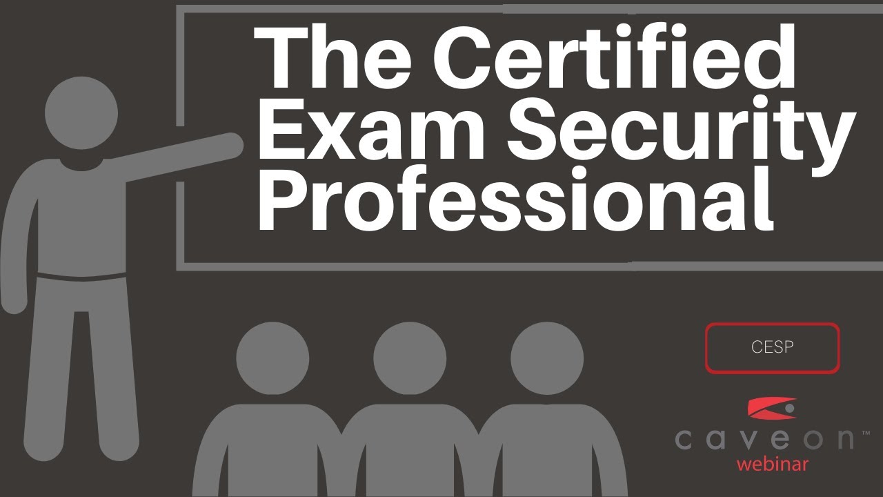 The Certified Exam Security Professional: Caveon Webinar Series