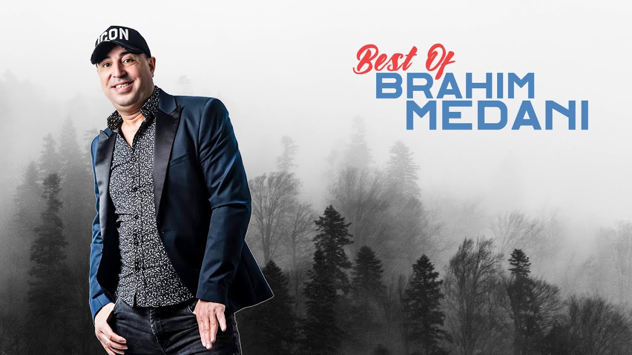 BRAHIM MEDANI - BEST OF 2023 - ALBUM COMPLET