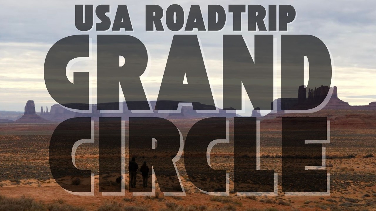 USA National Parks - Grand Circle Roadtrip