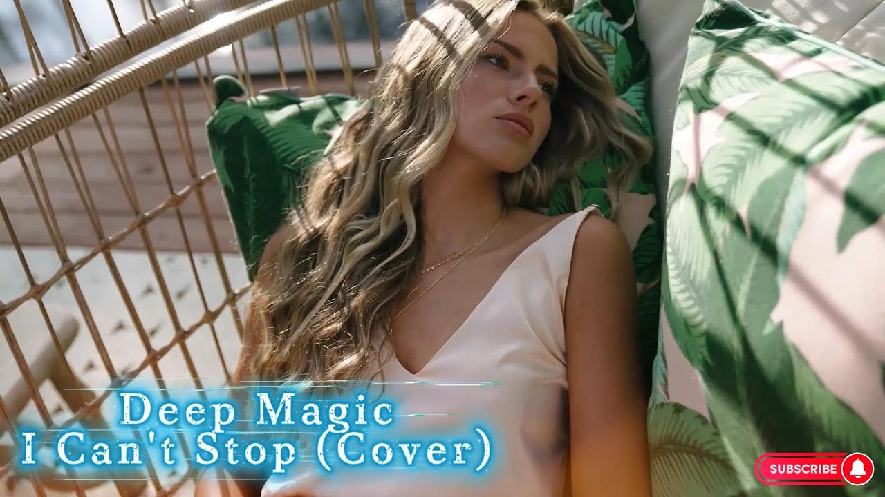 Deep Magic - I Can't Stop (Cover)